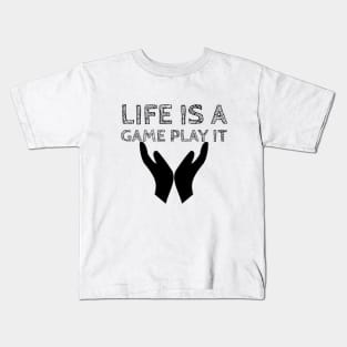 Life is a game play it #1 Kids T-Shirt